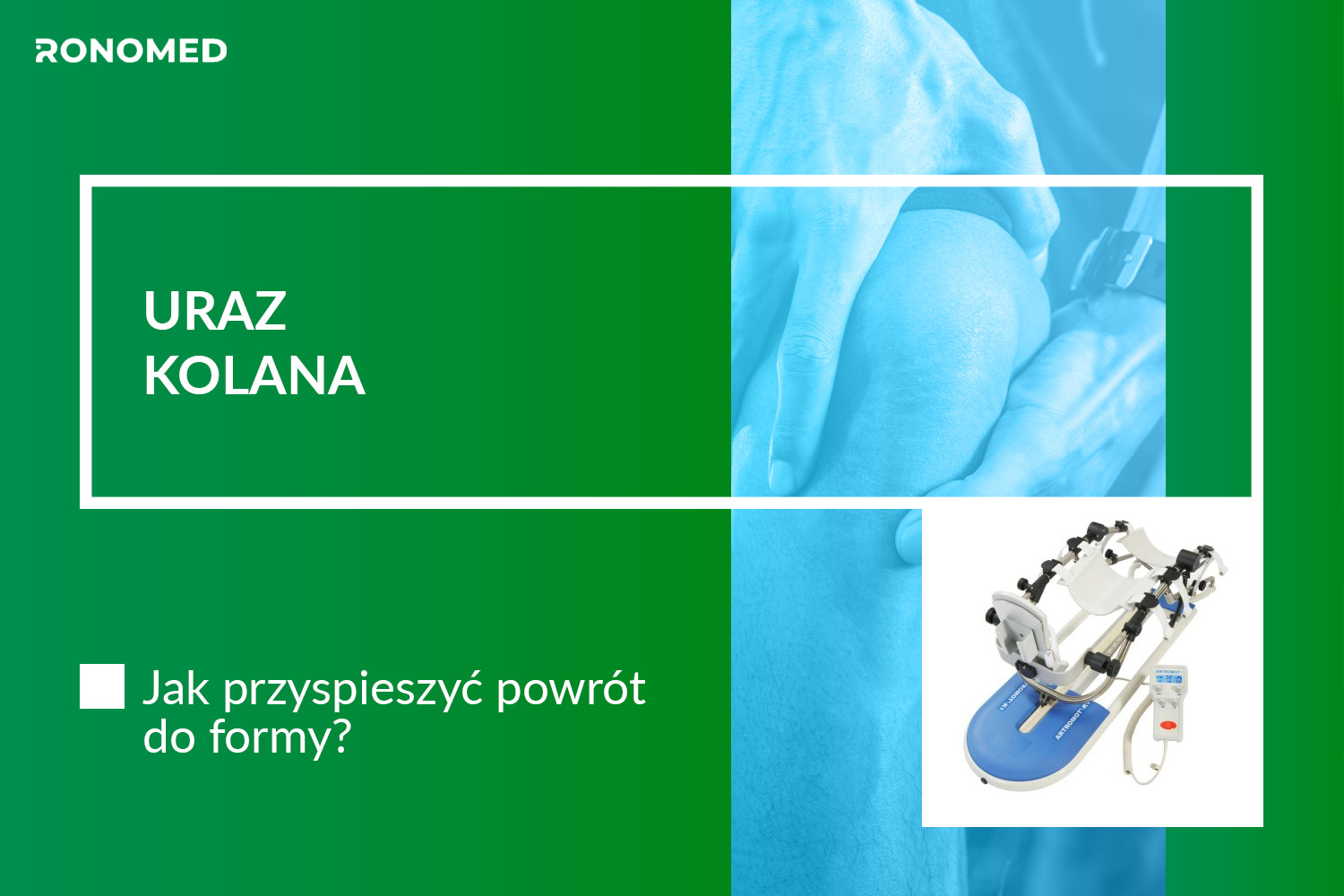 Jak przyspieszyć powrót do formy po urazie kolana?