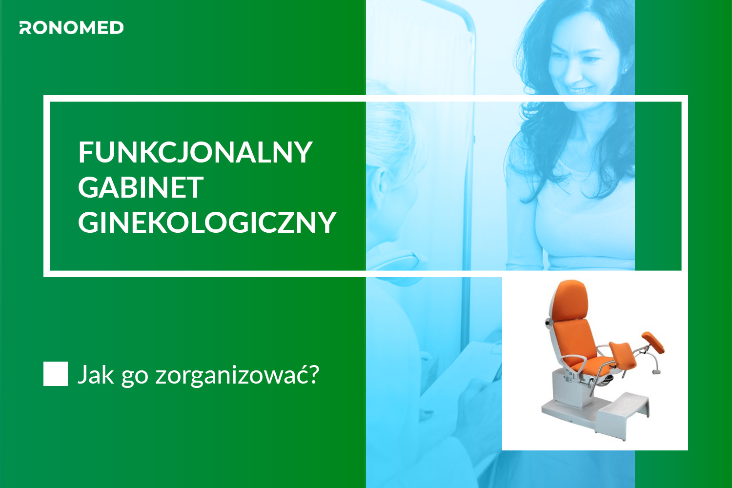 Jak zorganizować funkcjonalny gabinet ginekologiczny?