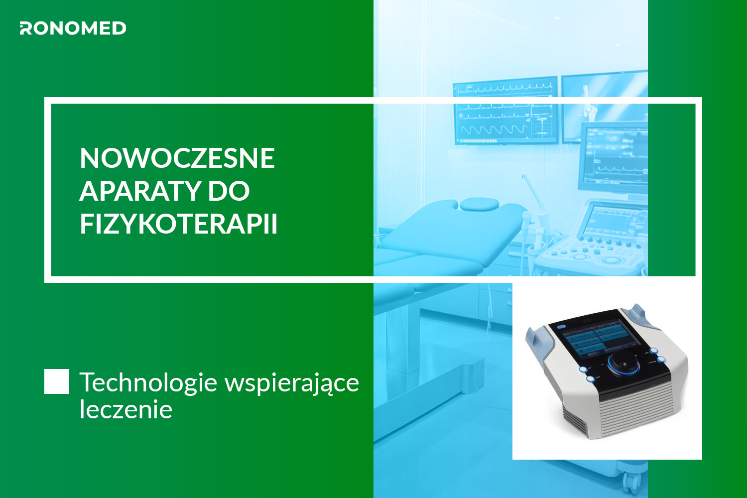 Nowoczesne aparaty do fizykoterapii i technologie wspierające leczenie