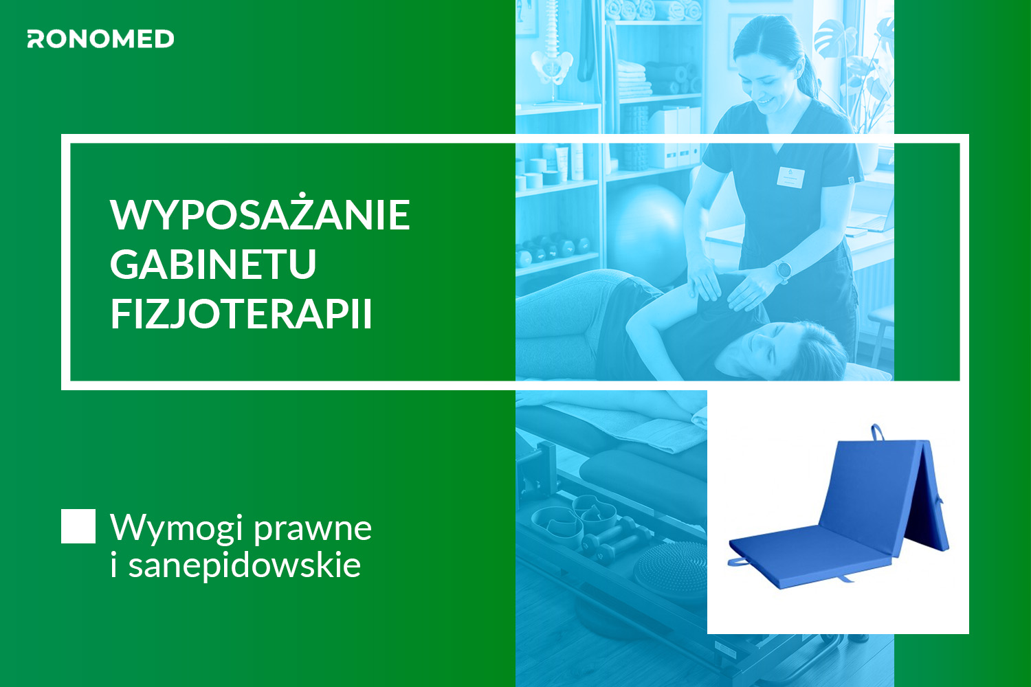 Wymogi prawne i sanepidowskie przy wyposażaniu gabinetu fizjoterapii – poradnik krok po kroku
