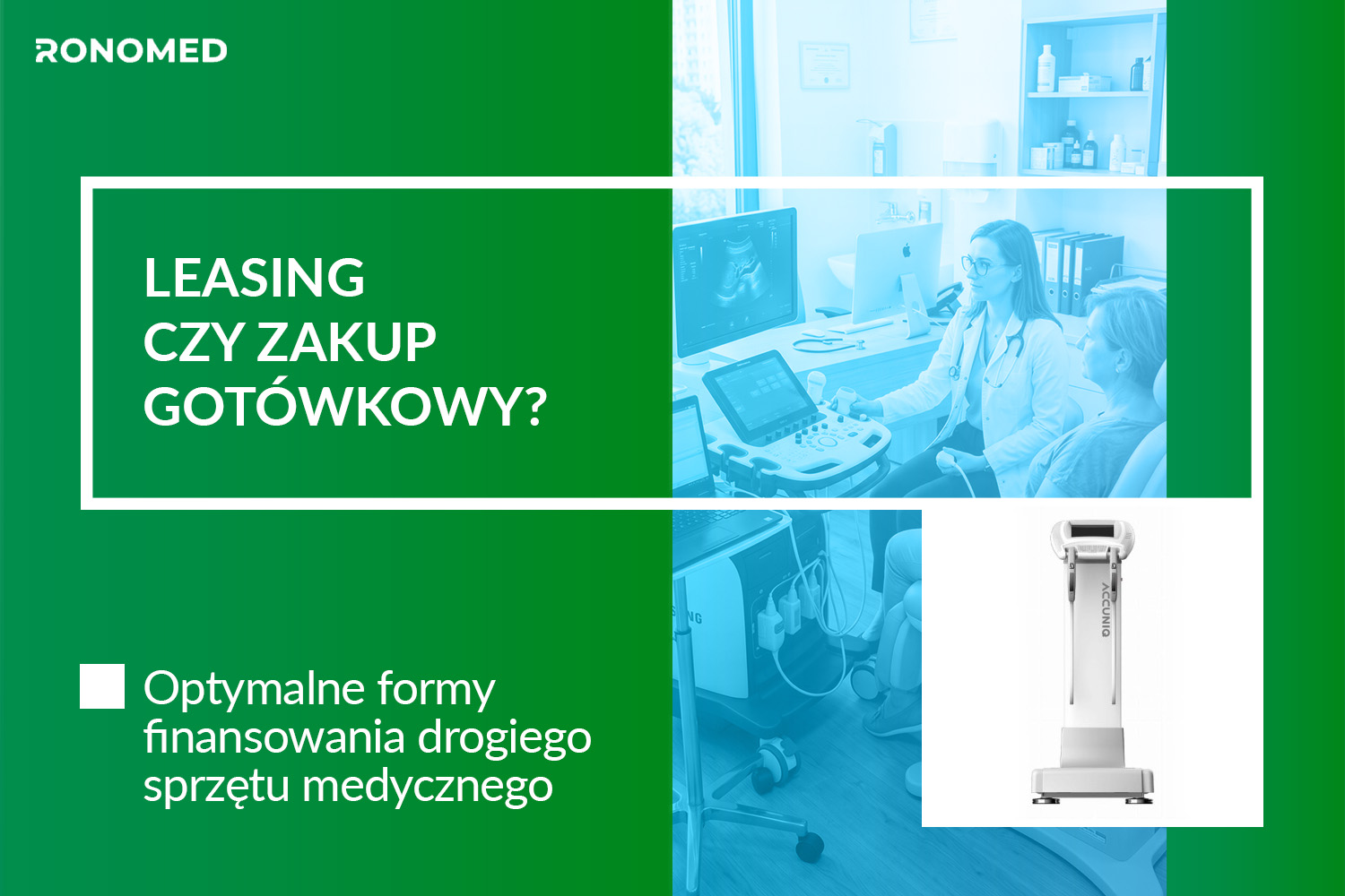 Leasing czy zakup gotówkowy? Optymalne formy finansowania drogiego sprzętu medycznego