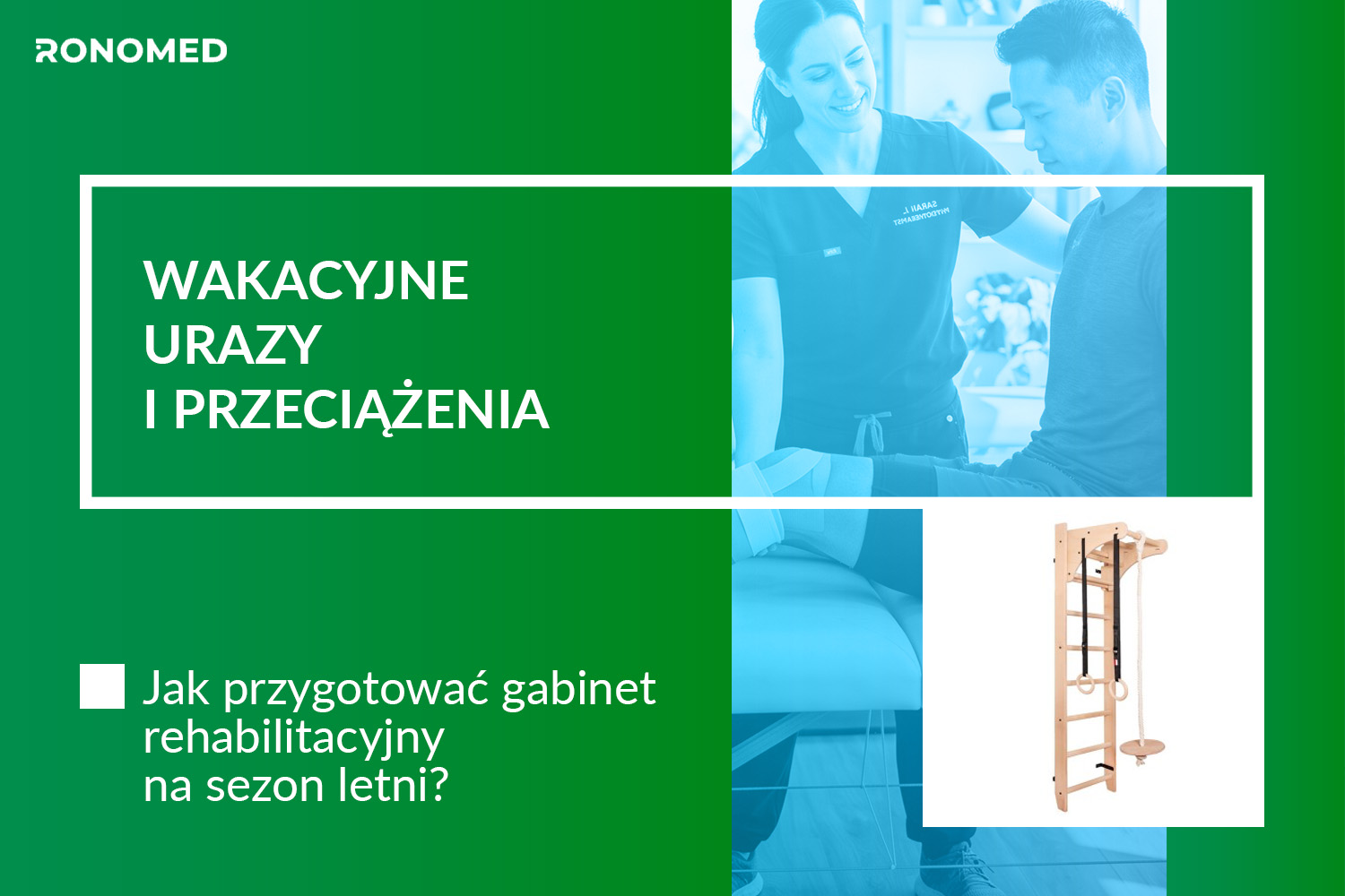 Wakacyjne urazy i przeciążenia – jak przygotować gabinet rehabilitacyjny na sezon letni?