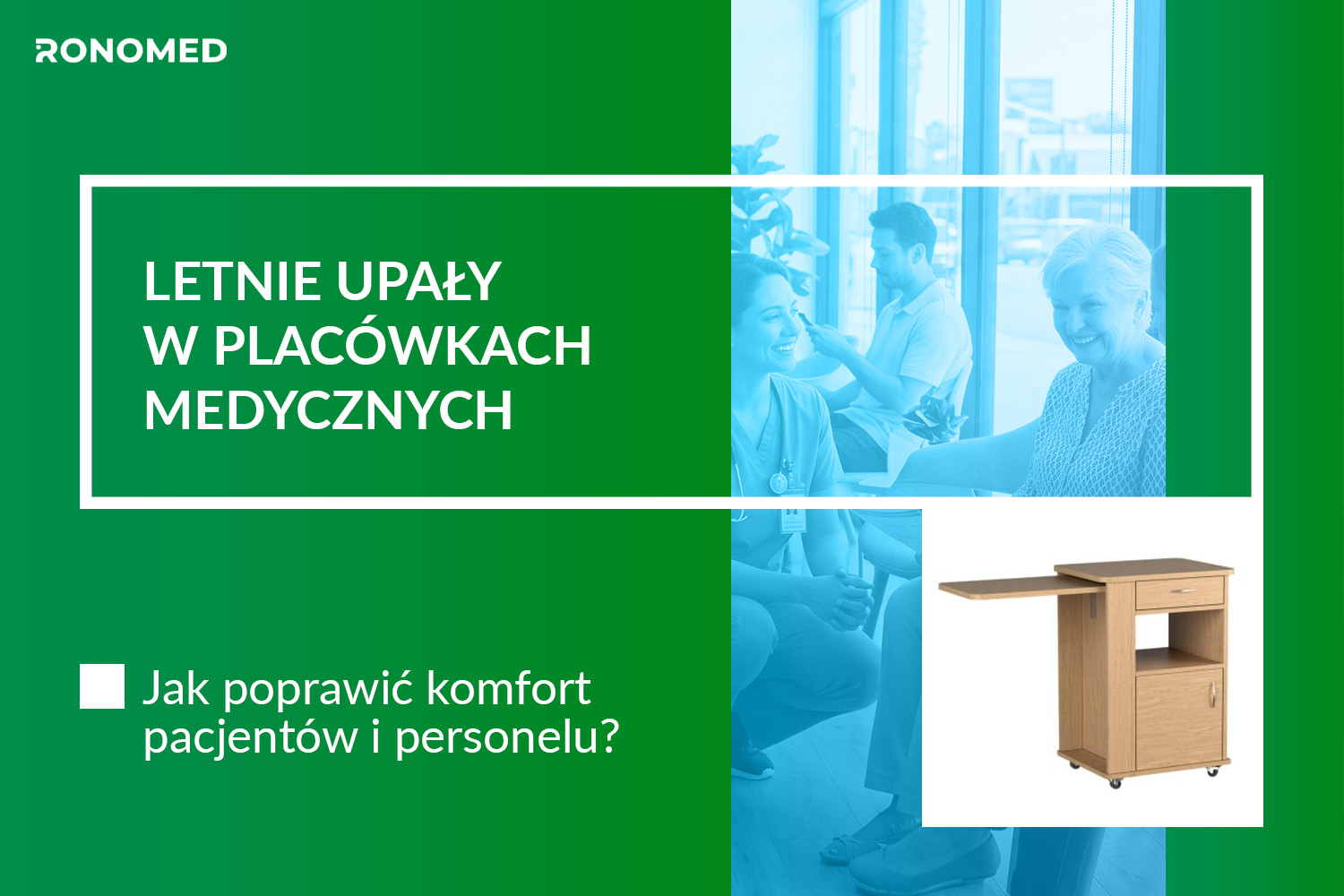 Letnie upały w placówkach medycznych, jak poprawić komfort pacjentów i personelu