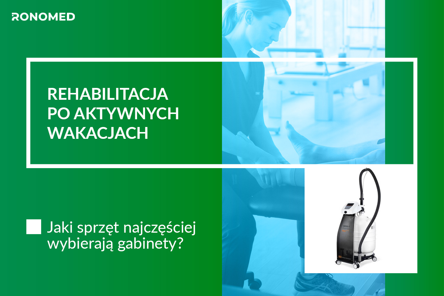 Rehabilitacja po aktywnych wakacjach – jaki sprzęt najczęściej wybierają gabinety?