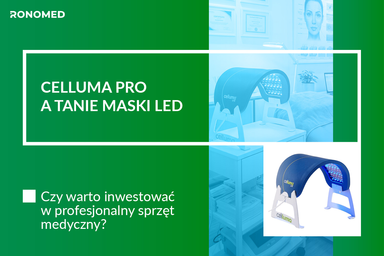 Celluma Pro a tanie maski LED - czy warto inwestować w profesjonalny sprzęt medyczny?