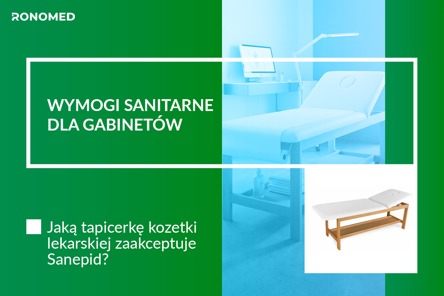 Wymogi sanitarne dla gabinetów: Jaką tapicerkę kozetki lekarskiej zaakceptuje Sanepid