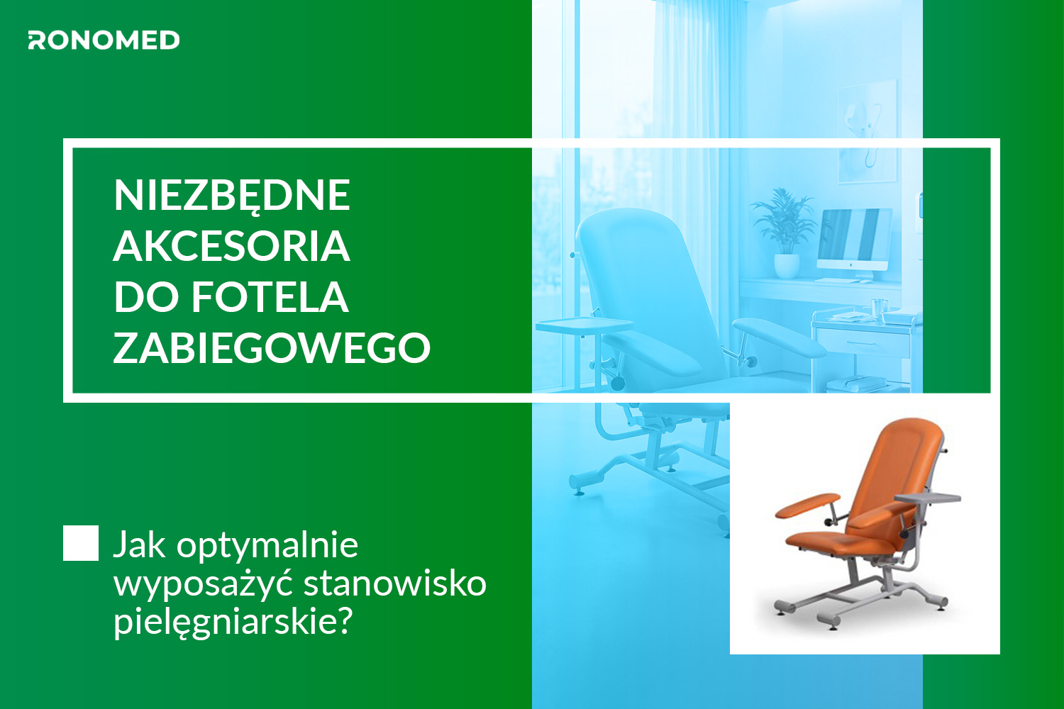 Niezbędne akcesoria do fotela zabiegowego – jak optymalnie wyposażyć stanowisko pielęgniarskie?