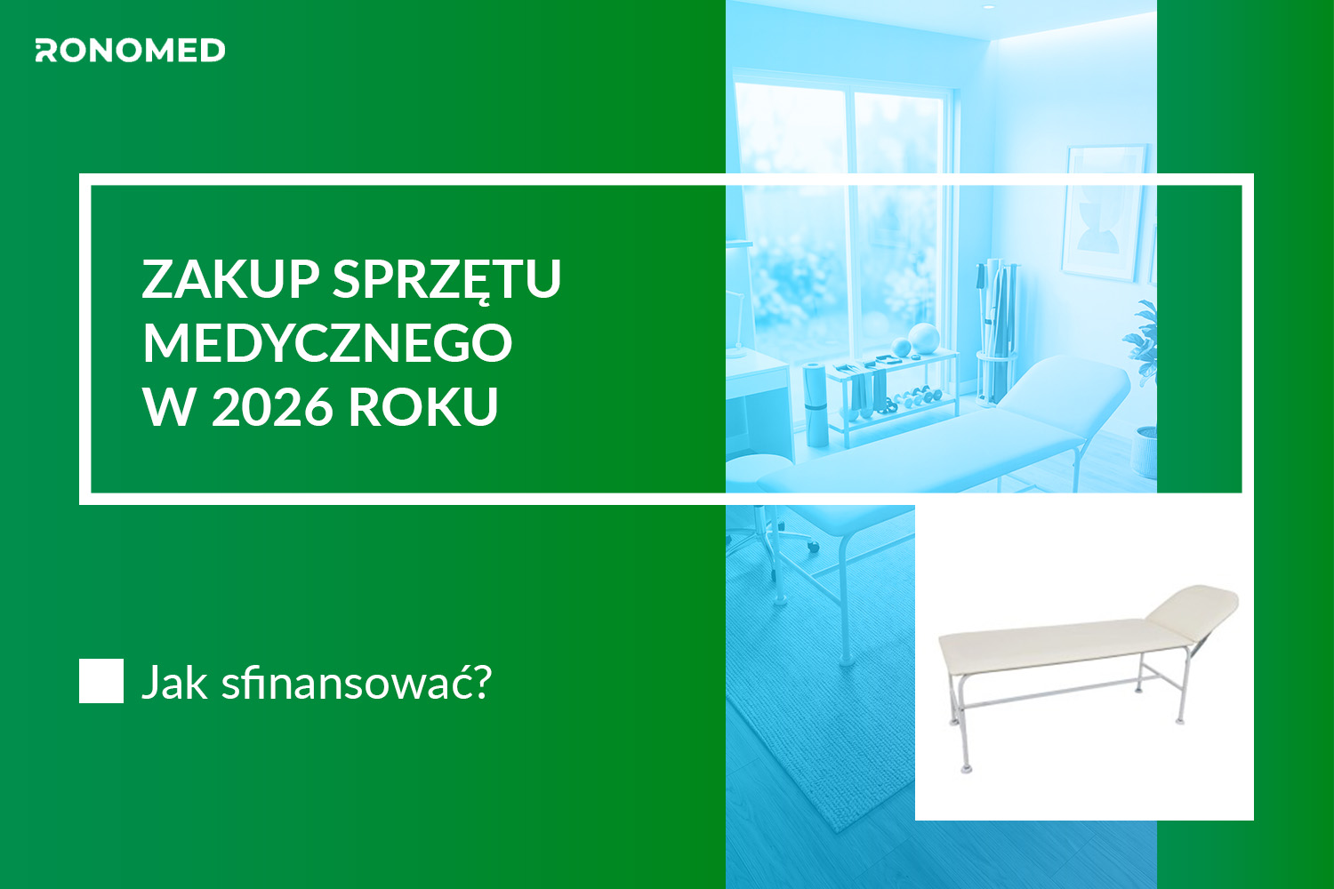 Jak sfinansować zakup sprzętu medycznego w 2026 roku?