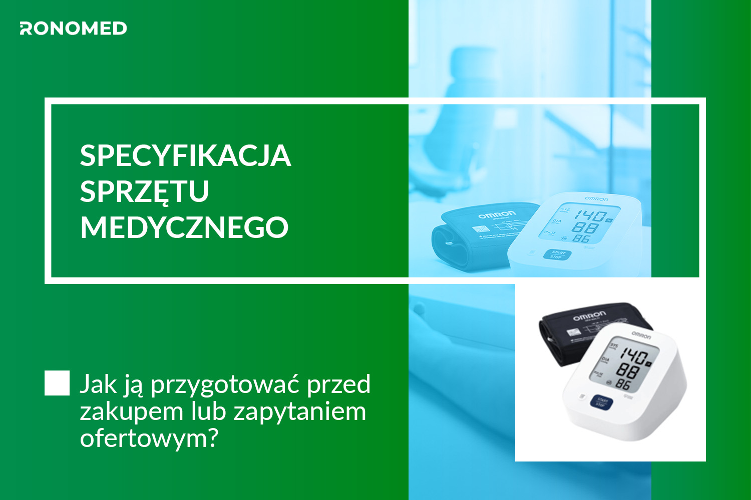 Jak przygotować specyfikację sprzętu medycznego przed zakupem lub zapytaniem ofertowym?